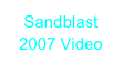 Sandblast 2007 Video